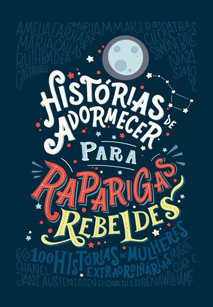 Histórias de adormecer para raparigas rebeldes (Raparigas Rebeldes) - Francesca Cavallo,Elena Favilli - ebook