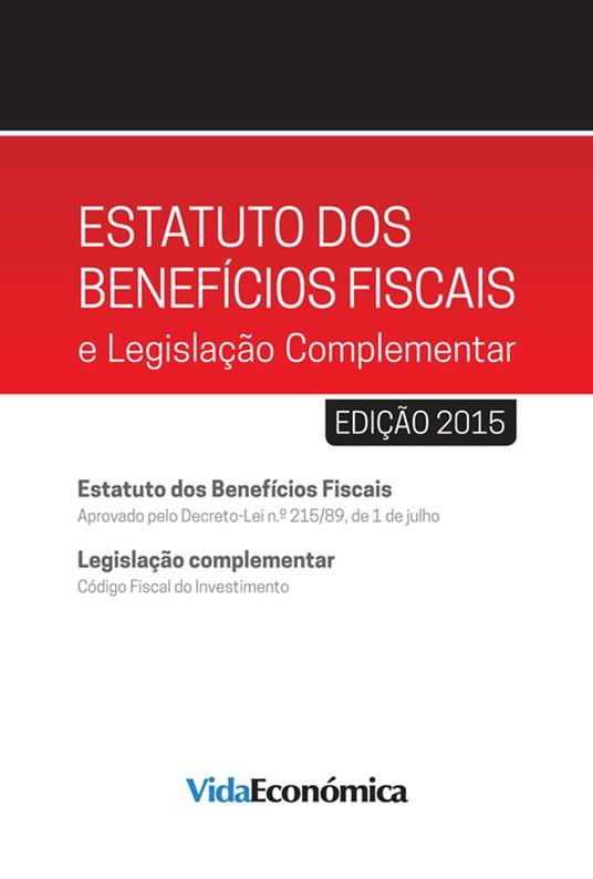 Estatuto dos Benefícios Fiscais e Legislação Complementar - 2015