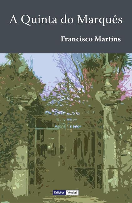 A Quinta do Marquês - Francisco Martins - ebook