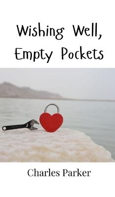 Wishing Well, Empty Pockets - Charles Parker - cover