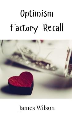 Optimism Factory Recall - James Wilson - cover