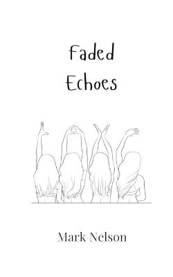 Faded Echoes - Mark Nelson - cover