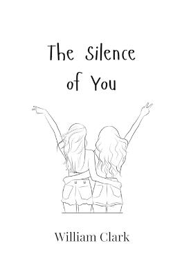The Silence of You - William Clark - cover