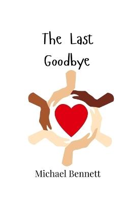 The Last Goodbye - Michael Bennett - cover