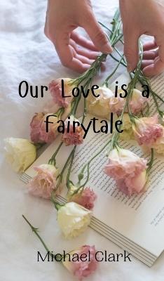 Our Love is a Fairytale - Michael Clark - cover