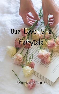 Our Love is a Fairytale - Michael Clark - cover
