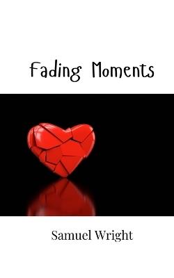 Fading Moments - Samuel Wright - cover