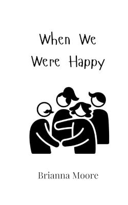 When We Were Happy - Brianna Moore - cover