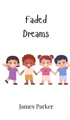 Faded Dreams - James Parker - cover
