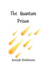 The Quantum Prison