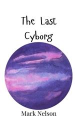 The Last Cyborg