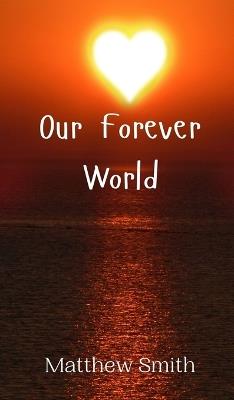 Our Forever World - Matthew Smith - cover