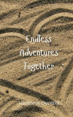 Endless Adventures Together - Victoria Owens - cover