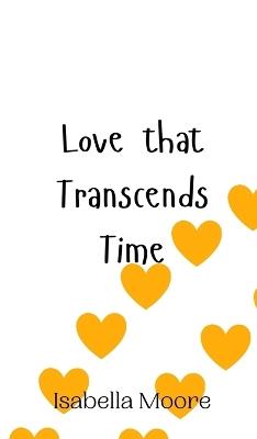 Love that Transcends Time - Isabella Moore - cover