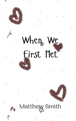 When We First Met - Matthew Smith - cover