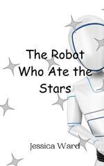 The Robot Who Ate the Stars