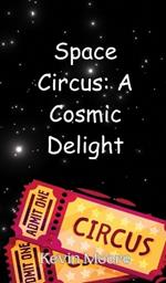 Space Circus: A Cosmic Delight