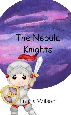 The Nebula Knights - Emma Wilson - cover