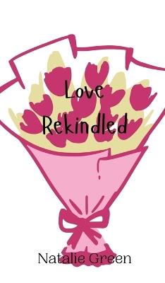 Love Rekindled - Green - cover