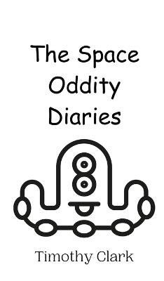 The Space Oddity Diaries - Timothy Clark - cover
