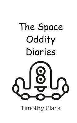 The Space Oddity Diaries - Timothy Clark - cover