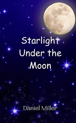 Starlight Under the Moon - Daniel Miller - cover