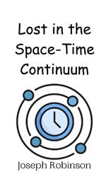 Lost in the Space-Time Continuum