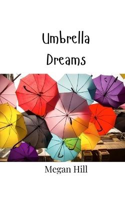 Umbrella Dreams - Megan Hill - cover