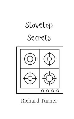 Stovetop Secrets - Richard Turner - cover