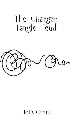The Charger Tangle Feud - Holly Grant - cover