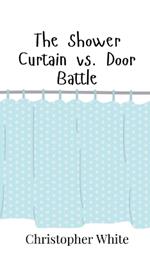 The Shower Curtain vs. Door Battle