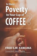 Is There Poverty in Your Cup of Coffee?: An overview of the global coffee value chain