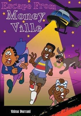 Escape from Moneyville - Shiraz Durrani - cover