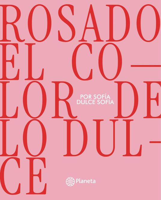 Rosado, el color de lo dulce