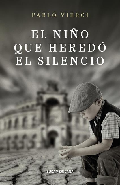 El niño que heredó el silencio - Pablo Vierci - ebook