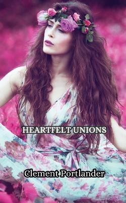 Heartfelt Unions - Clement Portlander - cover