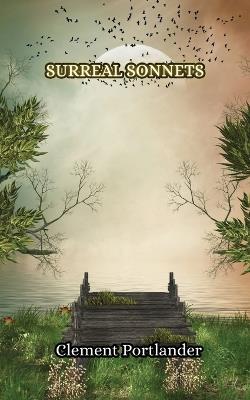 Surreal Sonnets - Clement Portlander - cover