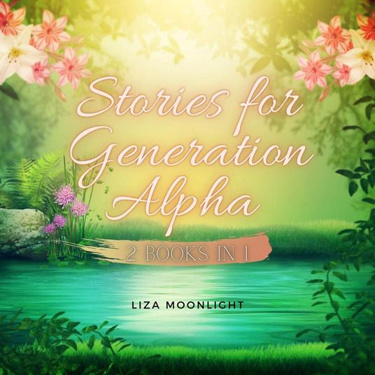 Stories for Generation Alpha - Liza Moonlight - ebook