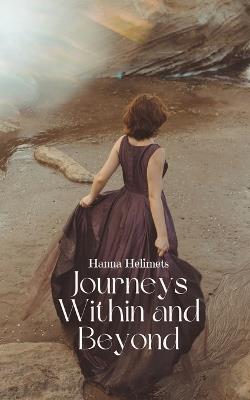 Journeys Within and Beyond - Hanna Helimets - cover