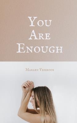You Are Enough - Marlen Vesiroos - cover