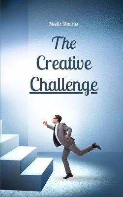 The Creative Challenge - Meelis Maurus - cover