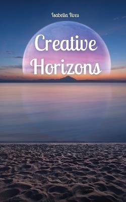 Creative Horizons - Isabella Ilves - cover