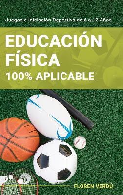 Educación Física 100% Aplicable - Floren Verdu - cover