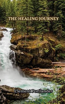 The Healing Journey - Clement Portlander - cover