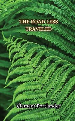 The Road Less Traveled - Clement Portlander - cover