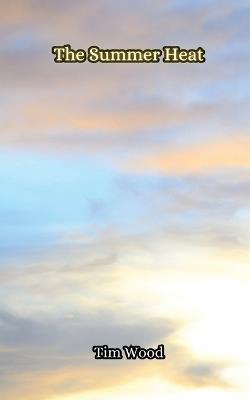 The Summer Heat - Wood - cover