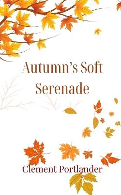 Autumn's Soft Serenade - Tim Wood - cover