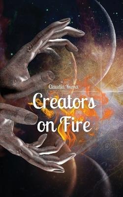 Creators on Fire - Claudia Kuma - cover