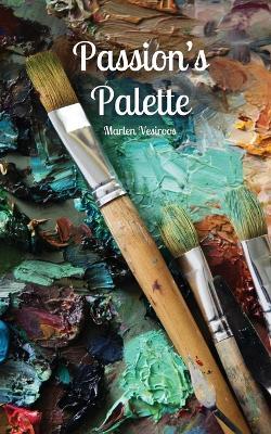 Passion's Palette - Marlen Vesiroos - cover