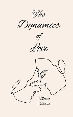 The Dynamics of Love - Marlen Vesiroos - cover